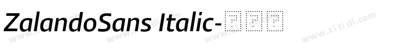 ZalandoSans Italic字体转换 ZalandoSans Italic字体转换